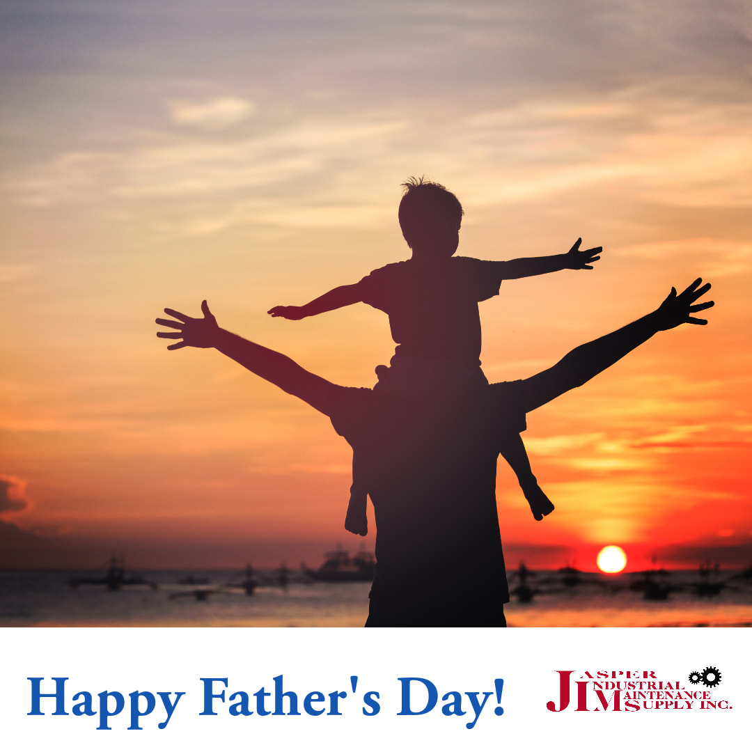 Happy Father's Day from Jasper Industrial Maintenance Supply