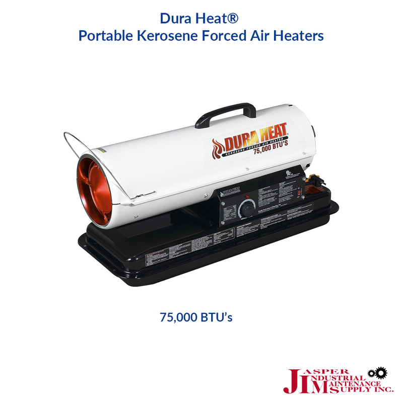 Dura Heat Portable Kerosene Forced Air Heaters 75,000 BTU's at Jasper Industrial Maintenance Supply in Jasper, Alabama and Haleyville, Alabama