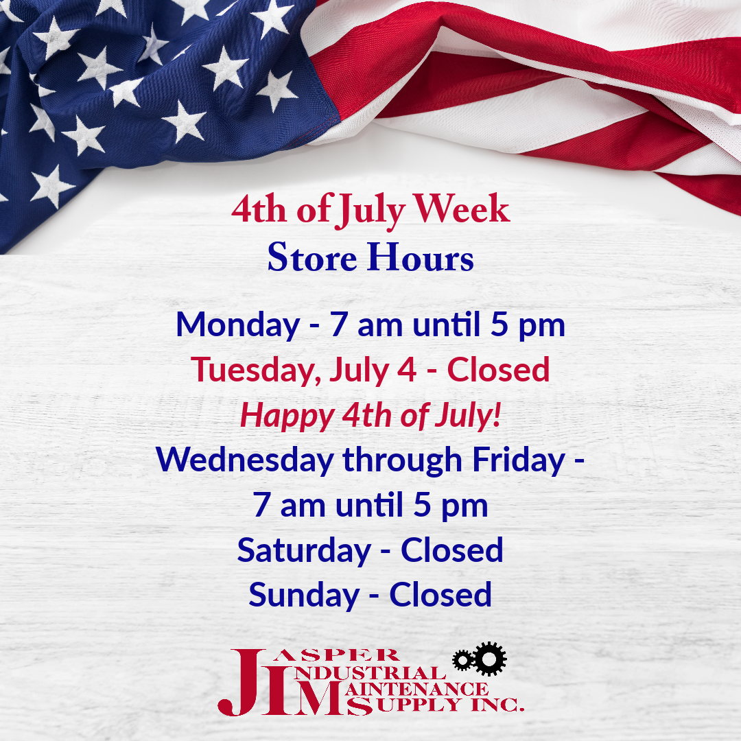 Jasper Industrial Maintenance Supply 4th of July Week Store Hours