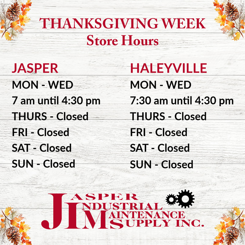 Store Hours for Thanksgiving Week
Jasper Industrial Maintenance Supply